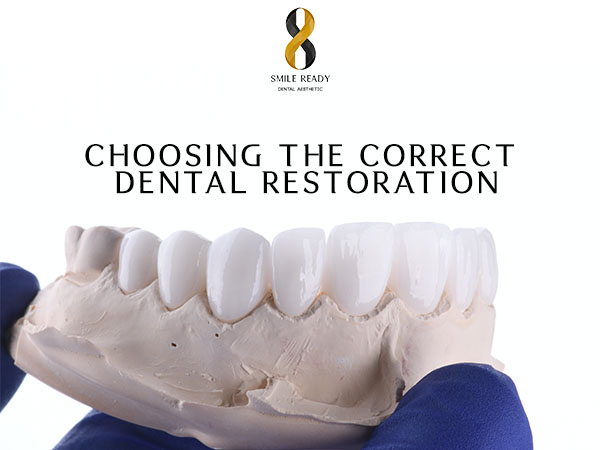 Choosing The Correct Dental Restoration